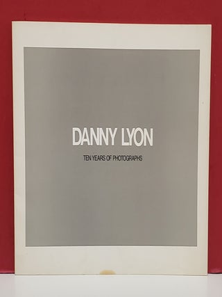 Danny Lyon: Ten Years of Photographs