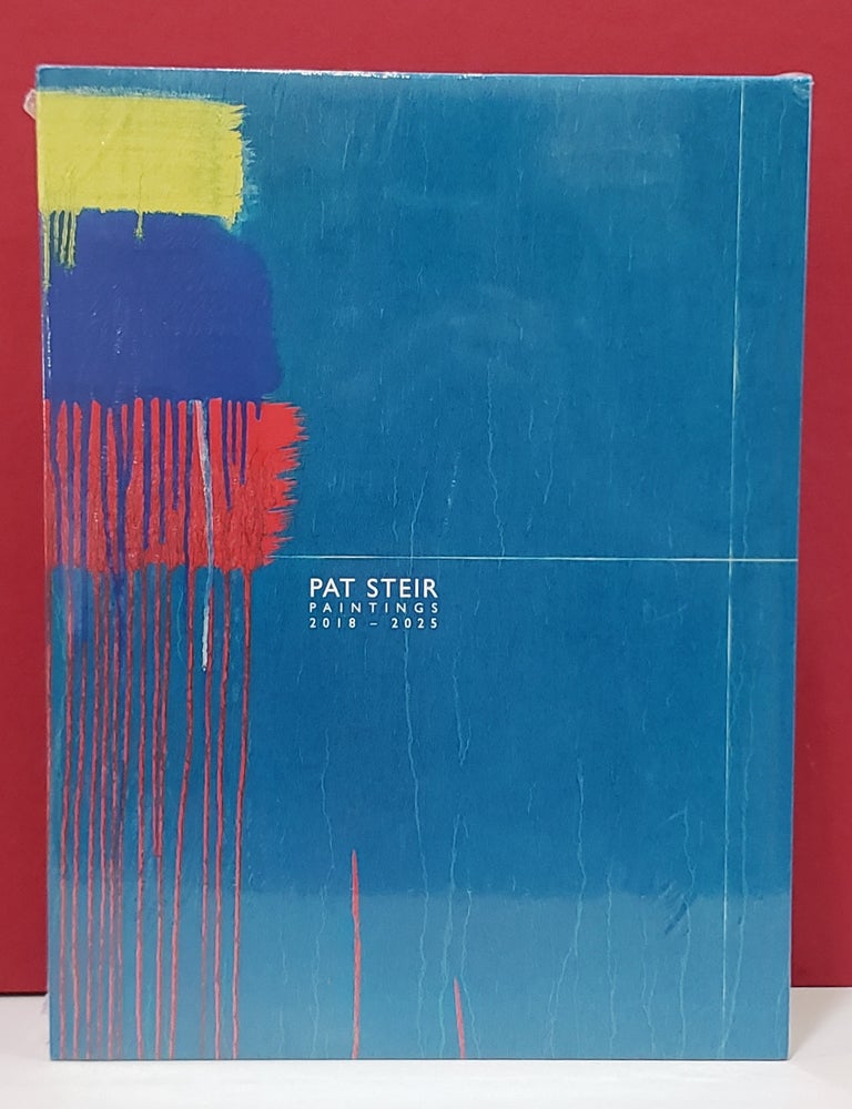 Item #2054662 Pat Steir: Paintings, 2018-2025. Pat Steir.