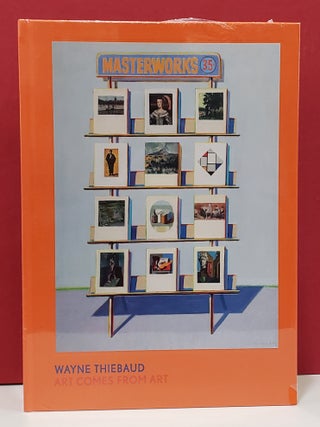 Wayne Thiebaud: Art Comes from Art