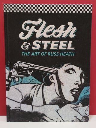 Flesh and Steel: The Art of Russ Heath