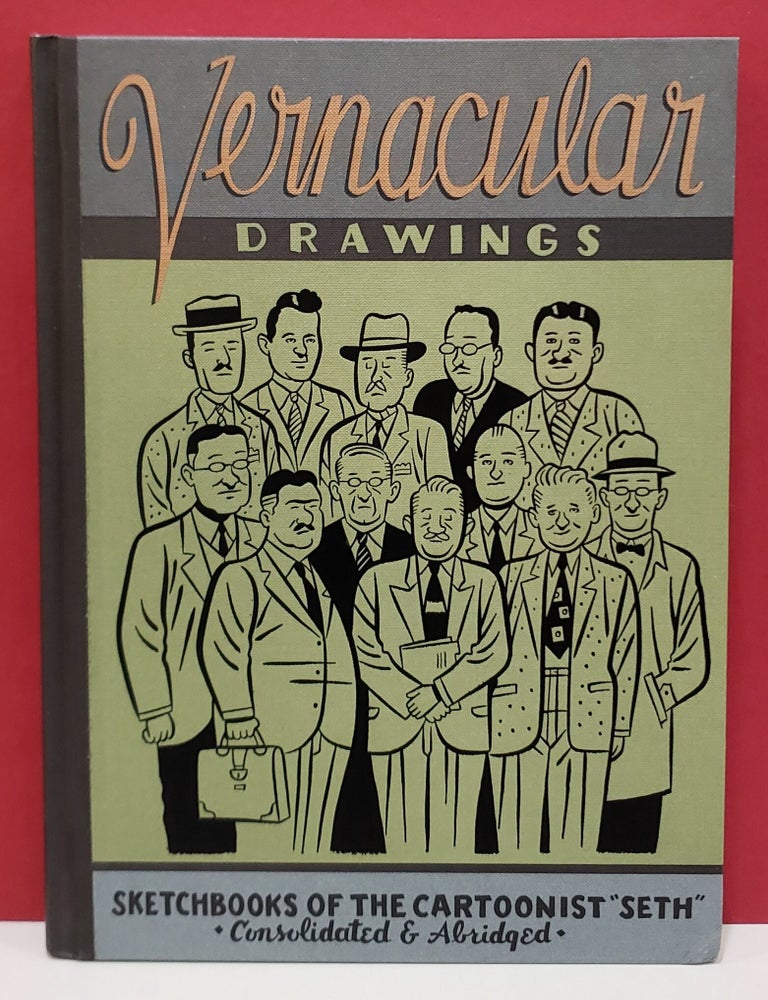 Item #2054812 Vernacular Drawings: Sketchbooks of the Cartoonist "Seth". Seth, G. Gallant.