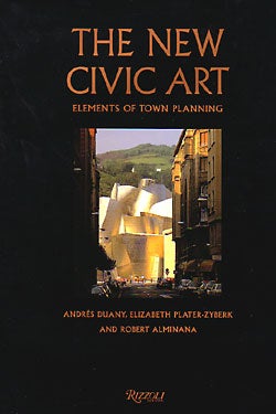 Item #36901 New Civic Art: Elements of Town Planning. Andres Duany