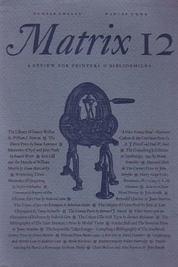 Item #38976 Matrix, number 12, winter 1992. The Whittington Press