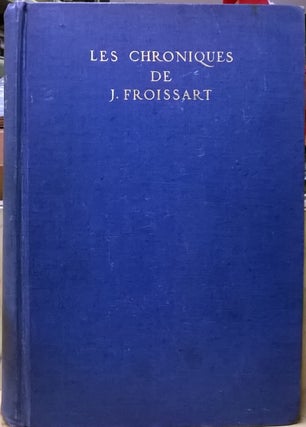 Item #4005332 Les Chroniques de J. Froissart: Edition Abregee avec Texte Rapproche du Francais...