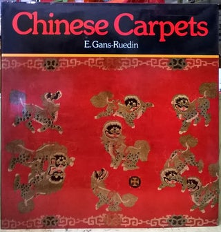 Item #4005444 Chinese Carpets. E. Gans-Ruedin