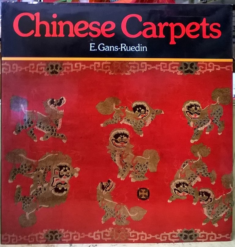 Item #4005444 Chinese Carpets. E. Gans-Ruedin.