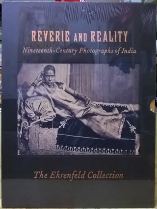 Item #4005461 Reverie and Reality: Nineteenth-Century Photographs of India from the Ehrenfeld...