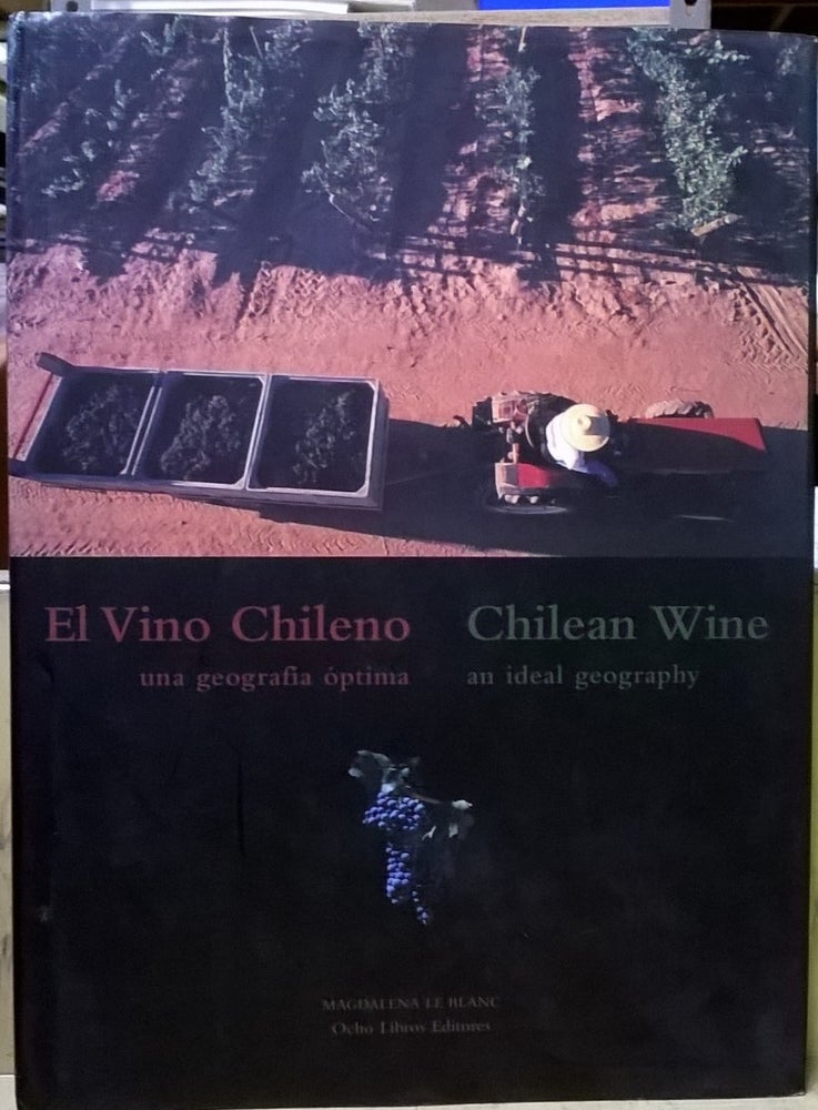 Item #4005479 El vino chileno = Chilean wine. Magdalena Le Blanc.