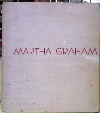 Item #4005521 Martha Graham: Sixteen Dances in Photographs. Barbara Morgan