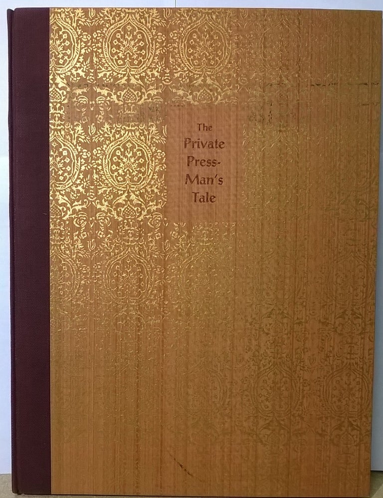 Item #4005928 The Private Press-Man's Tale. Henry Morris.