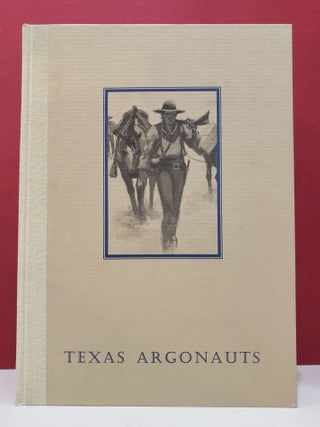 Item #4006031 Texas Argonauts: Isaac H. Duval and the California Gold Rush. Robert Shaw Richard...