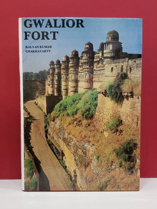 Item #4006096 Gwalior Fort: Art, Culture and History. Kalyan Kumar Chakravarty