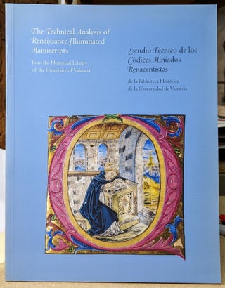 Item #4006170 The Technical Analysis of Renaissance Illuminated Manuscripts from the Historical...