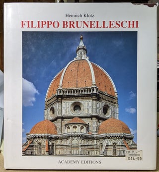 Item #4006171 Filippo Brunelleschi. Heinrich Klotz