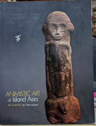 Item #4006211 Animistic Art of Island Asia. Thomas Murray