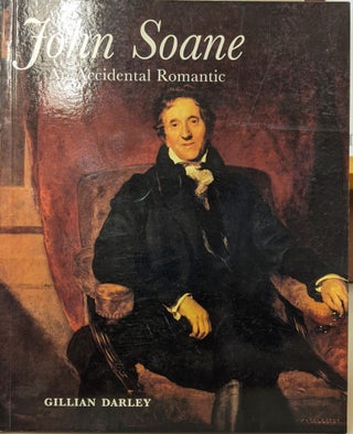 Item #4006274 John Soane: An Accidental Romantic. Gillian Darley