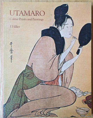 Item #4006327 Utamaro: Color Prints and Paintings. J. Hillier