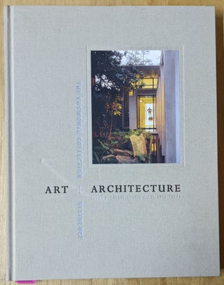Item #4006362 Art + Architecture: The Ebsworth Collection + Residence. Dung Ngo Jim Olson,...