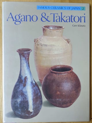Item #4006377 Agano & Takatori (Famous Ceramics of Japan 2). Gen Kozuru