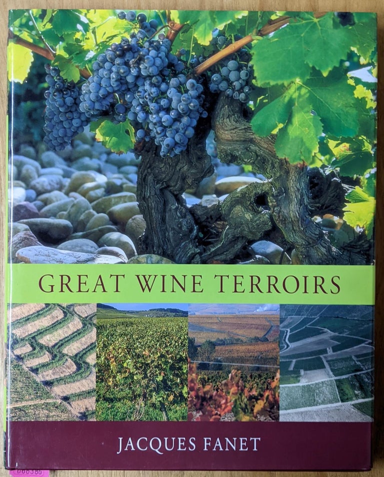Item #4006386 Great Wine Terroirs. Jacques Fanet.