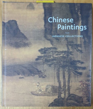Item #4006420 Chinese Paintings from Japanese Collections