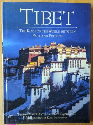 Item #4006469 Tibet, The Roof the World Between Past and Present. Maria Antonia Sironi Diemberger