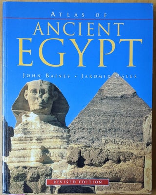 Item #4006472 Atlas of Ancient Egypt, Rev. Ed. John Baines, Jaromir Malek
