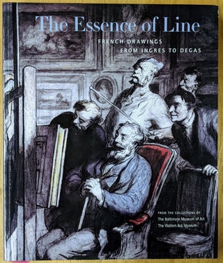 Item #4006491 The Essence of Line: French Drawings from Ingres to Degas