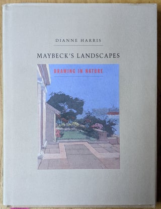 Item #4006518 Maybeck's Landscapes: Drawing in Nature. Dianne Harris