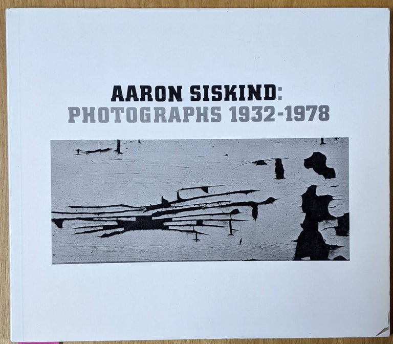 Item #4006526 Photographs 1932-1978. Aaron Siskind.