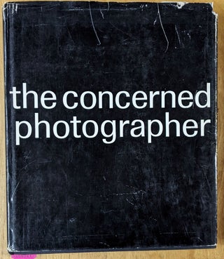 Item #4006527 The Concerned Photographer. Cornell Capa, Robert Sagalyn, Judith Friedberg