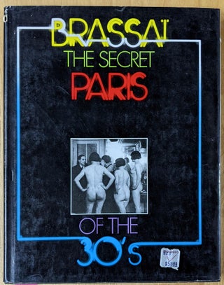 Item #4006528 The Secret Paris of the 30's. Brassai, Richard Miller, tr