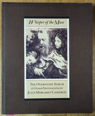 Item #4006638 Whisper of the Muse: The Overstone Album & Other Photographs by Julia Margaret...