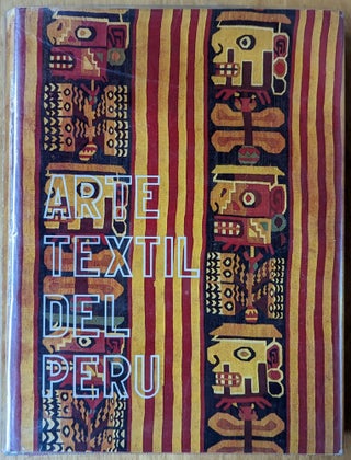 Item #4006816 Arte Textil del Peru. Jose Antonio de Lavalle, Jose Alejandro Gonzalez y. Garcia