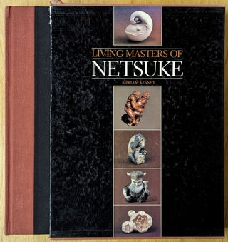 Item #4006890 Living Masters of Netsuke. Miriam Kinsey