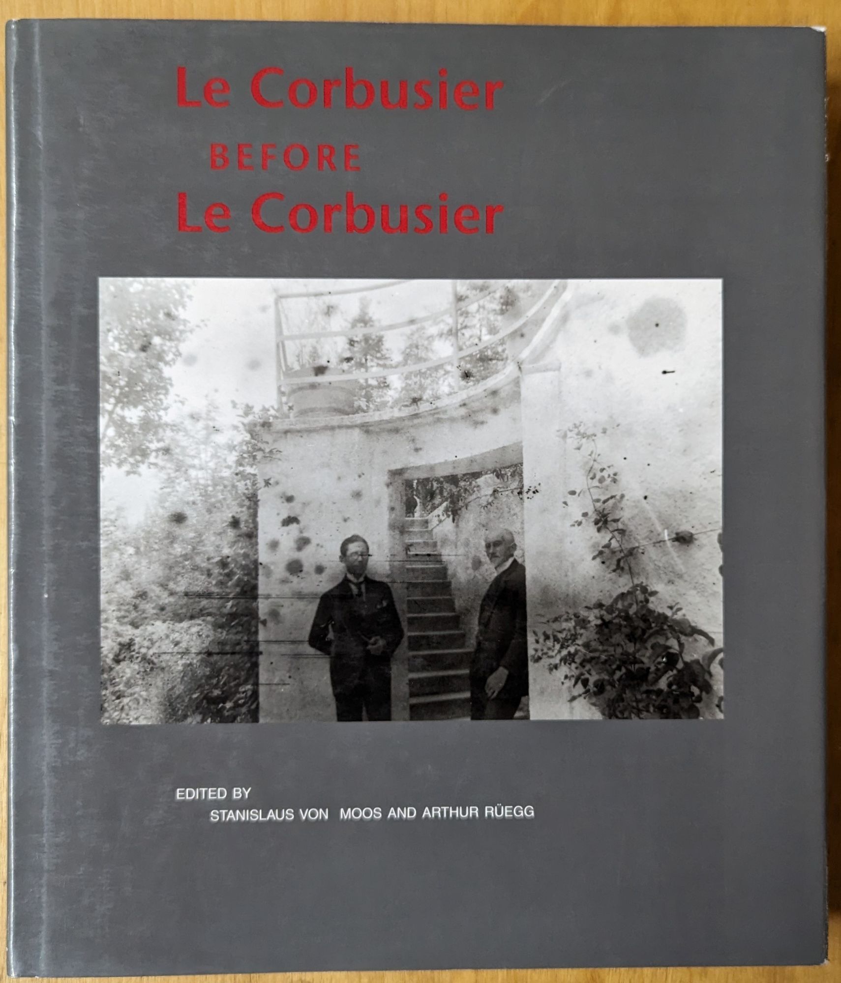Le Corbusier Before Le Corbusier | Stanislaus von Moos, Arthur Ruegg