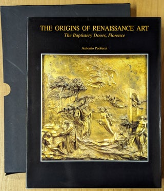 Item #4006922 The Origins of Renaissance Art: The Baptistery Doors, Florence. Antonio Paolucci