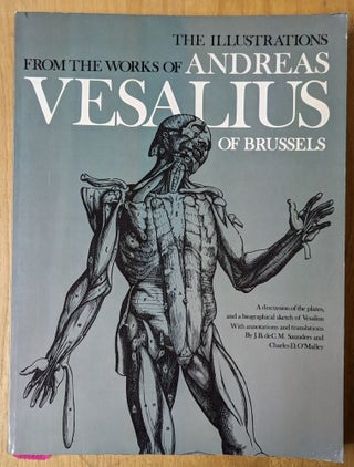 Item #4006938 The Illustrations of Andreas Vesalius of Brussels. Andreas Vesalius