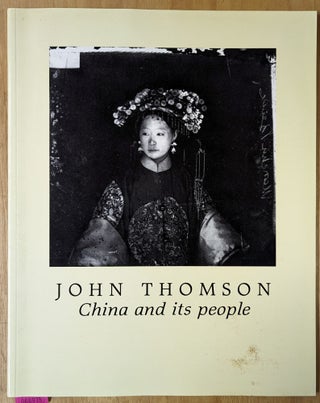 Item #4006975 John Thomson: China and Its People. W. Schupbach