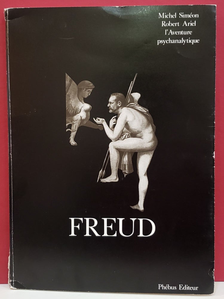 Item #4008022 Freud: I'Aventure Psychanalytique / The Psychoanalytic Adventure. Robert Ariel Michel Simeon.
