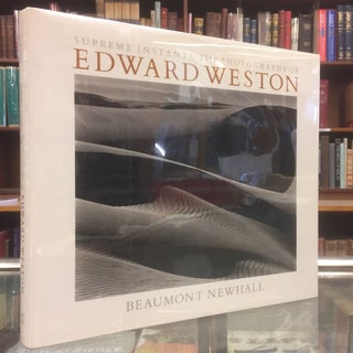 Item #4008287 Supreme Instants: The Photography of Edward Weston. Beaumont Newhall Edward Weston