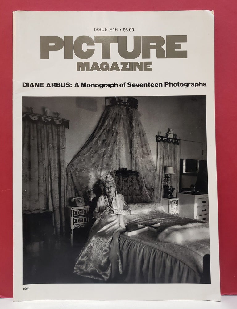 Item #4008480 Picture Magazine, Issue #16: Diane Arbus: A Monograph of Seventeen Photographs. Diane Arbus.