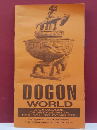 Dogon World: A Catalogue of Art and Myth For You to Complete