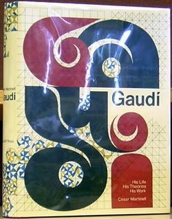 Item #48152 Gaudi: His Life, His Theories, His Work. Cesar Martinell.