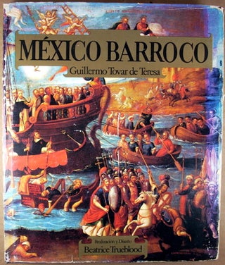 Item #50744 Mexico Barroco. Guillermo Tovar de Teresa