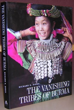 Item #51449 The Vanishing Tribes of Burma. Richard K. Diran