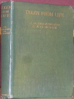 Item #52104 Taken From Life. J. D. Beresford, E. O. Hoppe, text, photography