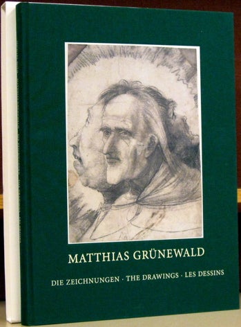 Item #55120 Matthias Grunewald: Die Zeichnungen. Michael Roth.