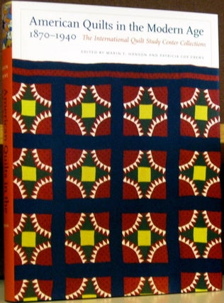 Item #55587 American Qults in the Modern Age 1870 - 1940: The International Quilt Study Center...