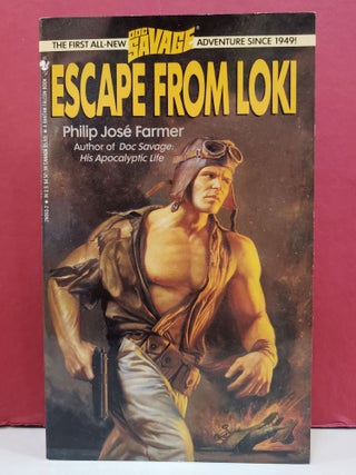 Item #5602006 Escape from Loki: Doc Savage's First Adventure. Philip José Farmer